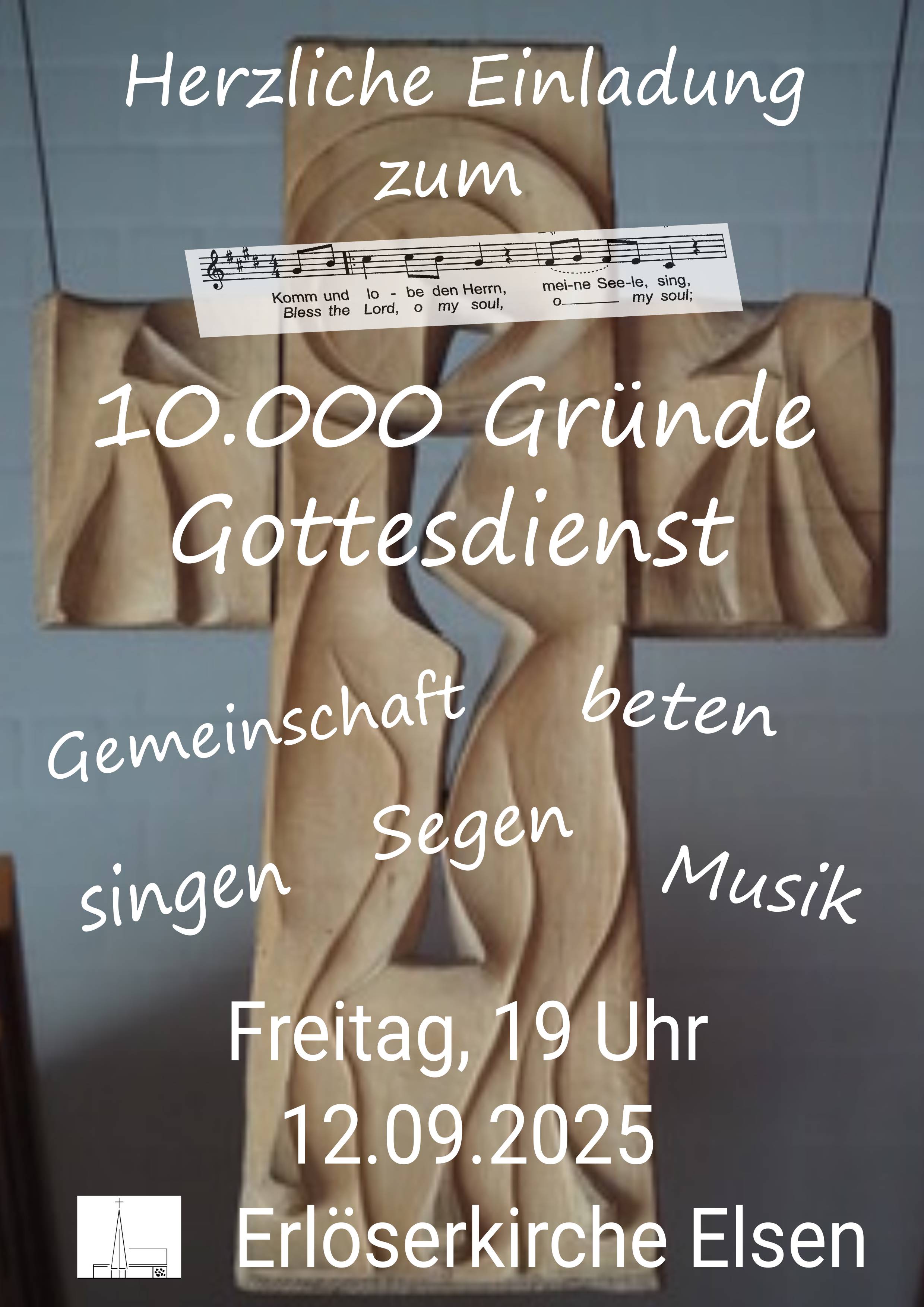 Das Kreuz der Erlöserkirche.mit den Veranstaltsungsdaten in weiß (12.09.2025 19 Uhr). Unten links das Symbol der evangelisch - lutherischen - KG Elsen. Oben mittig ein Notenblatt mit einem der Liedertexte. Außerdem steht in weiß geschrieben: segen, Gemeinschaft, Musik, singen und beten.